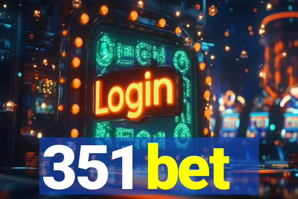 351 bet